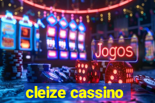 cleize cassino